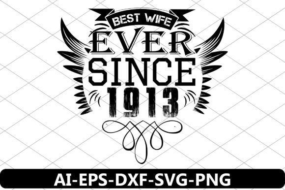 Download Best Wife Ever Since 1913 - 1913 Collection